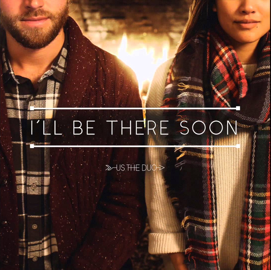 Artwork: Us The Duo - I'll Be There Soon