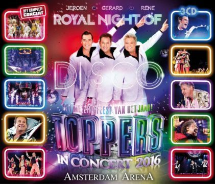 De Toppers - Toppers In Concert 2016 - Royal Night Of Disco