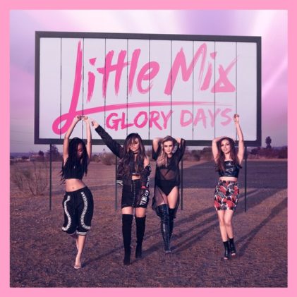 Little Mix - Glory Days