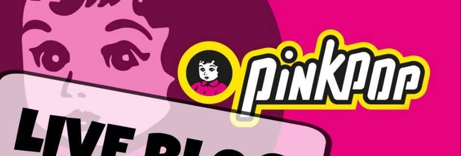 PINKPOP LIVE BLOG