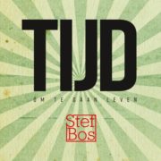 Albumcover 'Tijd, Om Te Gaan Leven' - Stef Bos