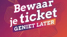 Bewaar je ticket, geniet later - Bron: persbericht The Media Nanny