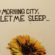 The Vices - Good Morning City, Now Let Me Sleep... (albumcover)